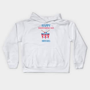 Happy Independence Day Fourth of July Drum Roll Kids Hoodie